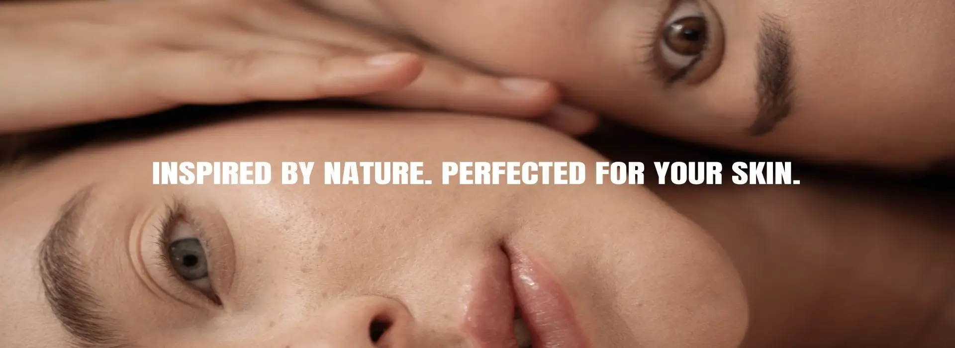 Natural skincare inspired by nature and perfected for healthy glowing skin